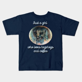 just a girl who loves hedgehogs and coffee Kids T-Shirt